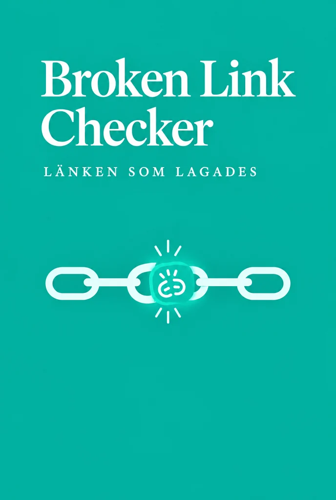 Bokomslag för Broken Link Checker – Länken som lagades